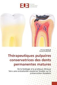 Thérapeutiques pulpaires conservatrices des dents permanentes matures