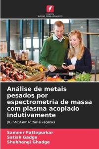 Análise de metais pesados por espectrometria de massa com plasma acoplado indutivamente