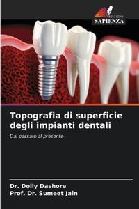 Topografia di superficie degli impianti dentali
