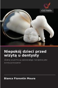 Niepokój dzieci przed wizyta u dentysty