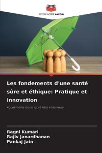 Les fondements d'une santé sûre et éthique