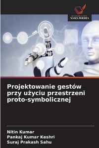 Projektowanie gestów przy użyciu przestrzeni proto-symbolicznej