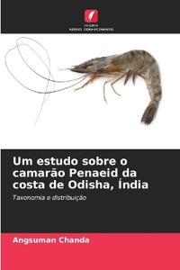 Um estudo sobre o camarão Penaeid da costa de Odisha, Índia