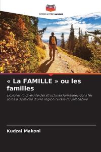 La FAMILLE ou les familles