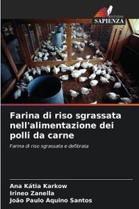 Farina di riso sgrassata nell'alimentazione dei polli da carne