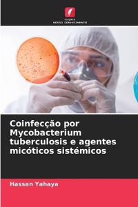 Coinfecção por Mycobacterium tuberculosis e agentes micóticos sistémicos