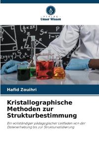 Kristallographische Methoden zur Strukturbestimmung