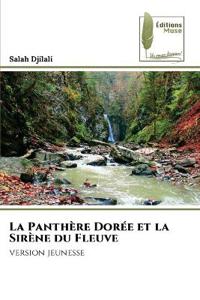 La Panthère Dorée et la Sirène du Fleuve