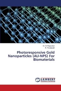 Photoresponsive Gold Nanoparticles (AU-NPS) For Biomaterials