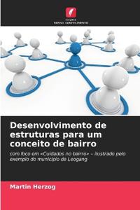 Desenvolvimento de estruturas para um conceito de bairro