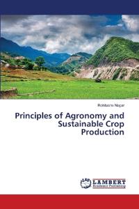 Principles of Agronomy and Sustainable Crop Production