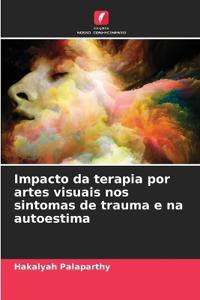 Impacto da terapia por artes visuais nos sintomas de trauma e na autoestima