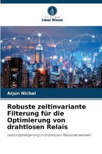 Robuste zeitinvariante Filterung für die Optimierung von drahtlosen Relais