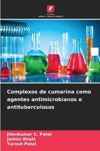 Complexos de cumarina como agentes antimicrobianos e antituberculosos