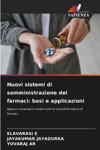 Nuovi sistemi di somministrazione dei farmaci