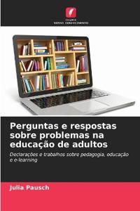 Perguntas e respostas sobre problemas na educação de adultos