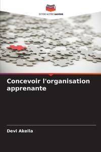 Concevoir l'organisation apprenante