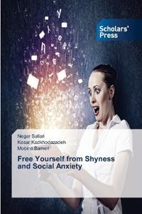 Free Yourself from Shyness and Social Anxiety