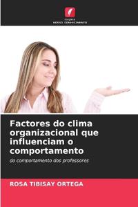 Factores do clima organizacional que influenciam o comportamento