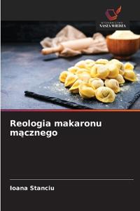 Reologia makaronu macznego