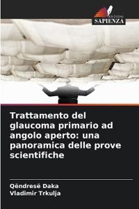 Trattamento del glaucoma primario ad angolo aperto