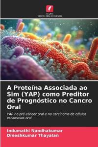 A Proteína Associada ao Sim (YAP) como Preditor de Prognóstico no Cancro Oral