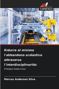 Ridurre al minimo l'abbandono scolastico attraverso l'interdisciplinarità