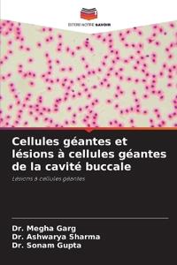 Cellules géantes et lésions à cellules géantes de la cavité buccale