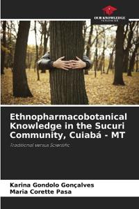 Ethnopharmacobotanical Knowledge in the Sucuri Community, Cuiabá - MT