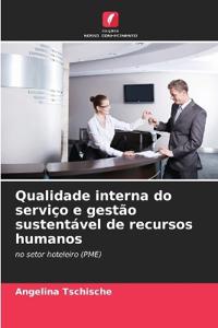 Qualidade interna do serviço e gestão sustentável de recursos humanos