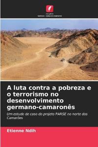 A luta contra a pobreza e o terrorismo no desenvolvimento germano-camaronês