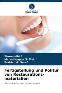 Fertigstellung und Politur von Restaurations-materialien