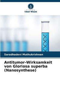 Antitumor-Wirksamkeit von Gloriosa superba (Nanosynthese)
