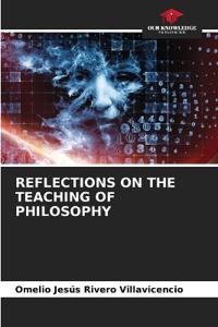 Reflections on the Teaching of Philosophy