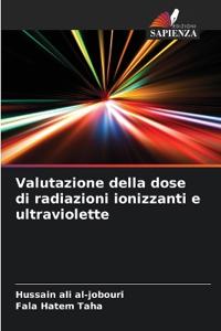 Valutazione della dose di radiazioni ionizzanti e ultraviolette