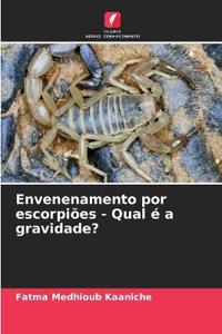 Envenenamento por escorpiões - Qual é a gravidade?