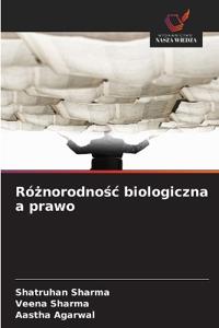 Róznorodnosc biologiczna a prawo