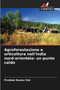 Agroforestazione e orticoltura nell'India nord-orientale