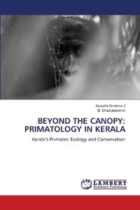 BEYOND THE CANOPY: PRIMATOLOGY IN KERALA