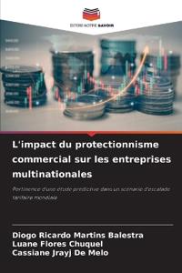 L'impact du protectionnisme commercial sur les entreprises multinationales