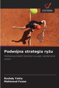 Podwójna strategia ryzu