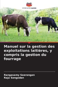 Manuel sur la gestion des exploitations laitières, y compris la gestion du fourrage