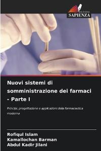 Nuovi sistemi di somministrazione dei farmaci - Parte I