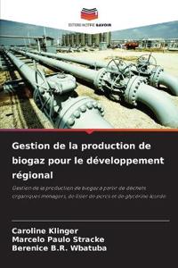 Gestion de la production de biogaz pour le développement régional