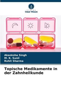 Topische Medikamente in der Zahnheilkunde
