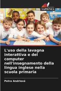 L'uso della lavagna interattiva e del computer nell'insegnamento della lingua inglese nella scuola primaria