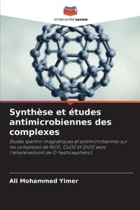 Synthèse et études antimicrobiennes des complexes