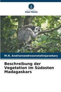 Beschreibung der Vegetation im Südosten Madagaskars