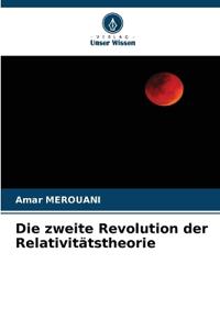 Die zweite Revolution der Relativitätstheorie