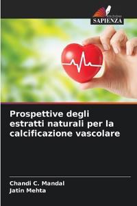 Prospettive degli estratti naturali per la calcificazione vascolare